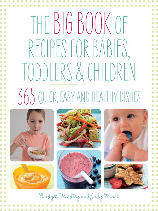 Title details for Big Book of Recipes for Babies, Toddlers & Children by Bridget Wardley - Wait list